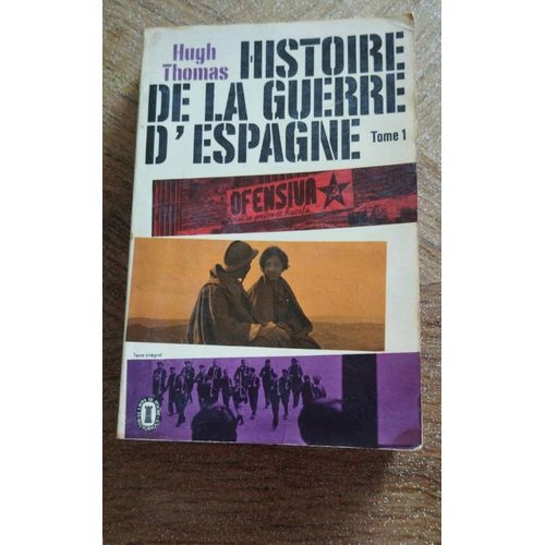 Livre Sur L'histoire De La Guerre D'espagne Tome 1 De Hugh Thomas