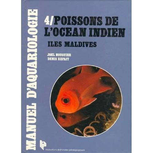 Manuel D'aquariologie - 4 - Poissons De L'océan Indien, Les Maldives