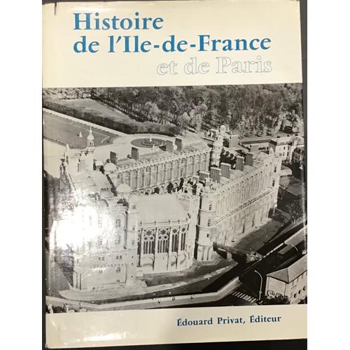 Histoire De L'ile De France Et De Paris