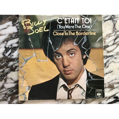 Billy Joël - C¿Était Toi/Close To The Borderline