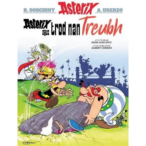 Asterix Agus Trod Nan Treubh (Asterix Sa Gaidhlig / Asterix In Gaelic)
