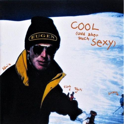 Eugen ¿ Cool (Und Aber Auch Sexy)