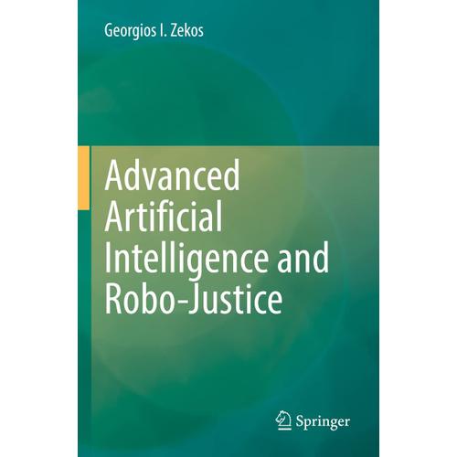 Advanced Artificial Intelligence And Robo-Justice