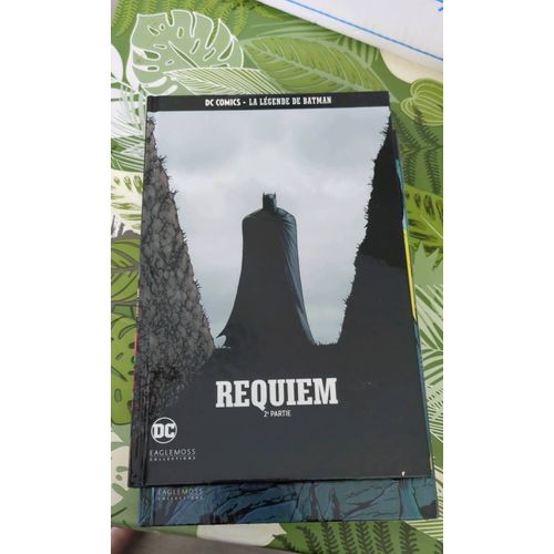 Dc Comics La Légende De Batman Requiem 2e Partie