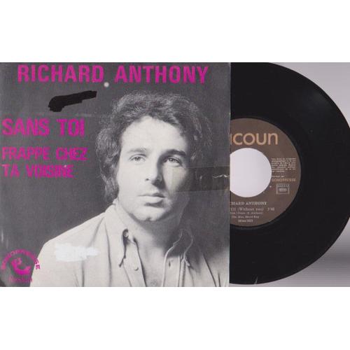 45 Sp Richard Anthony - Sans Toi ( Without You - Badfinger ) Frappe Chez Ta Voisine - Sing A Song Of Freedom - 1972 Tacoon 45309 -