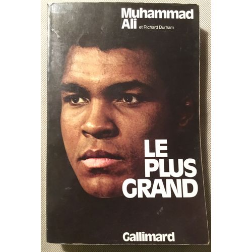 Le Plus Grand-Muhammad Ali Et Richard Durham-Gallimard