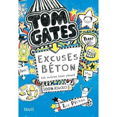 Tom Gates Tome 2 - Excuses Béton (Et Autres Bons Plans)