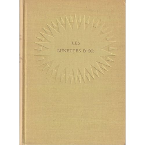 Les Lunettes D' Or. De Giorgio Bassani. Edition Hors Commerce. Exemplaire Numéroté N°3970