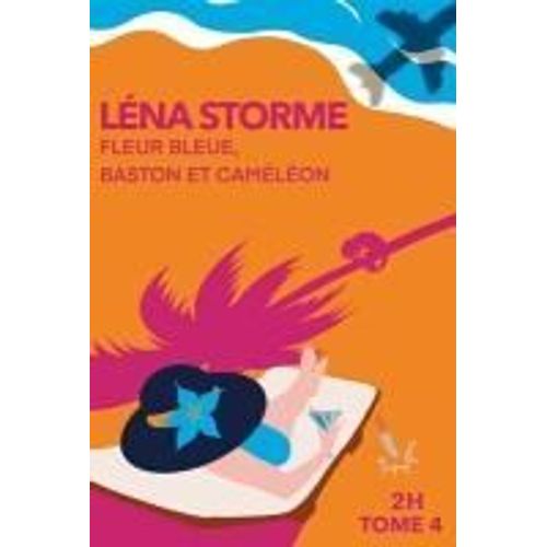 Fleur Bleue, Baston Et Cameleon: 2h - Tome 4