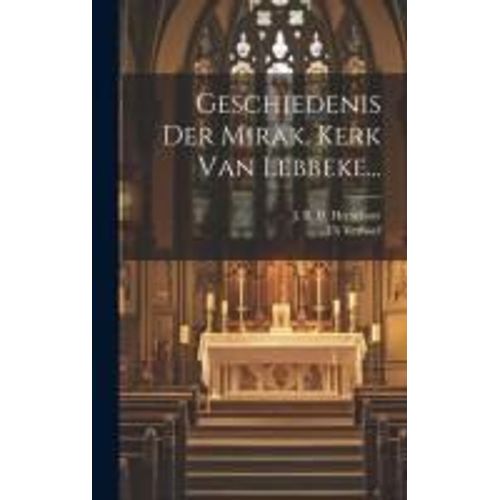 Geschiedenis Der Mirak. Kerk Van Lebbeke...