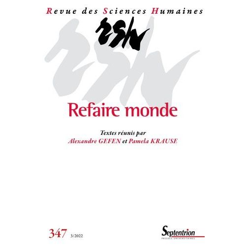 Refaire Monde - Revue Des Sciences Humaines, N° 347/Juillet-Septembre 2022