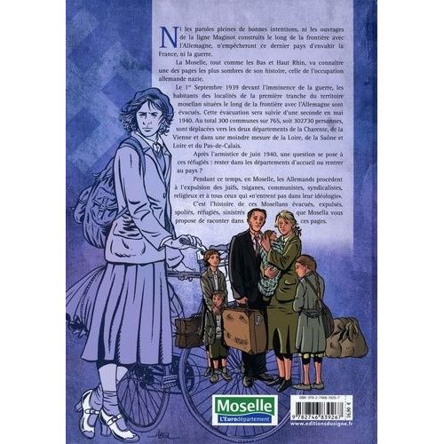 La Moselle Déracinée - Les Évacués, Expulsés Et Déplacés De Moselle Entre 1939 Et 1945