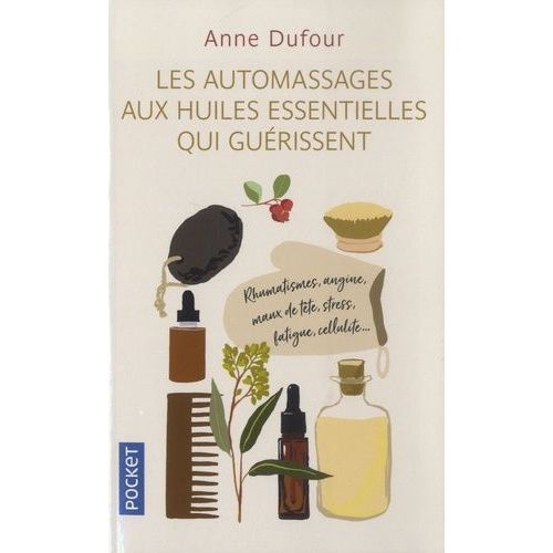 Les Automassages Aux Huiles Essentielles Qui Guérissent