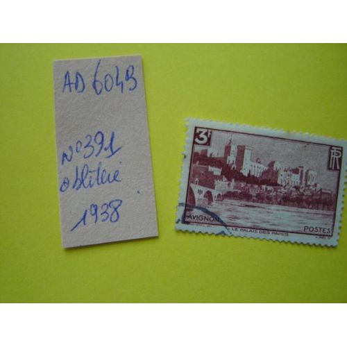 Ad 604 B // Timbre France Oblitéré 1938*N°391 Le Palais Des Papes En Avignon ( 84)