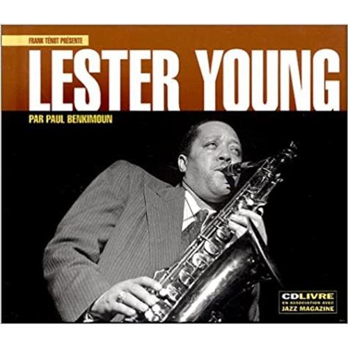 Lester Young Par Paul Benkimoun (Avec 1 Cd)