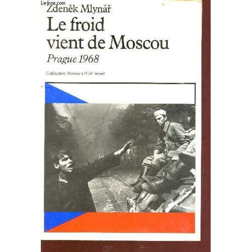 Le Froid Moscou - Prague 1968 - Collection Témoins / Gallimard