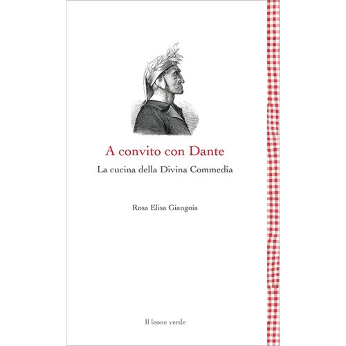 A Convito Con Dante - La Cucina Della Divina Commedia