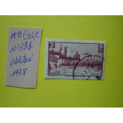 Ad 604 C // Timbre Oblitéré France 1938*N°391"Avignon :Le Palais Des Papes"