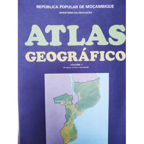 Atlas Geografico Volume 1 Republica Popular De Mocambique Ministerio Da Educacao