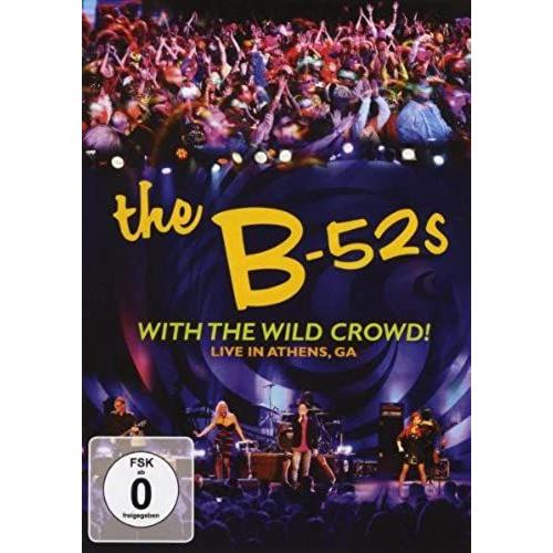 B-52s: With The Wild Crowd! Live In