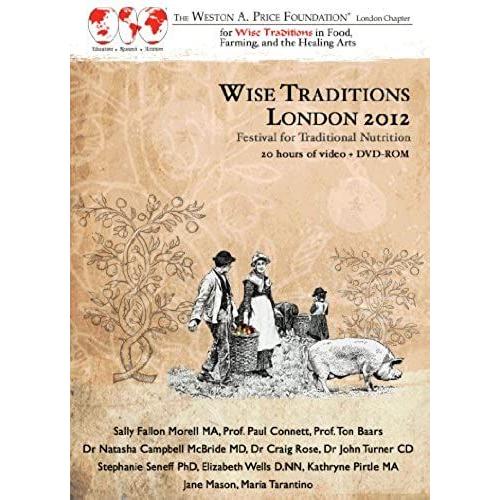 Wise Traditions London 2012 - 20 Hour Conference Dvd