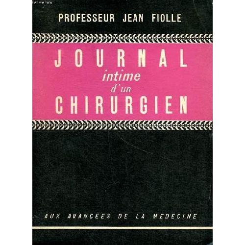 Journal Intime D Un Chirurgien Collection Aux Avancées De La Médecine