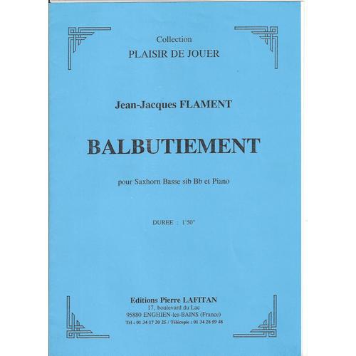 Jean-Jacques Flament : Balbutiement Pour Saxhorn Basse Ut Ou Sib Et Piano - Collection Plaisir De Jouer