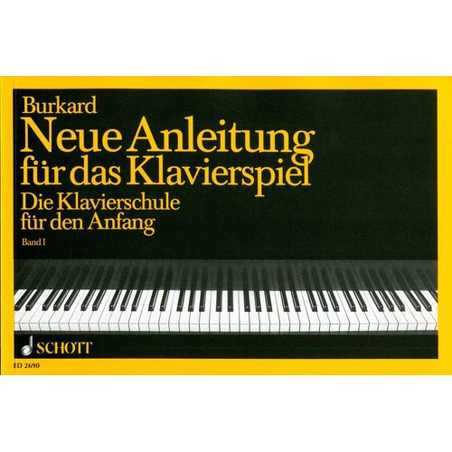 Jakob Alexander Burkard Neue Anleitung Für Das Klavierspiel Band 1 Die Klavierschule Für Den Anfang Band 1