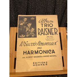Album Trio Raisner 10 Succès Nouveaux Pour Harmonica Partition Ed. Hohner