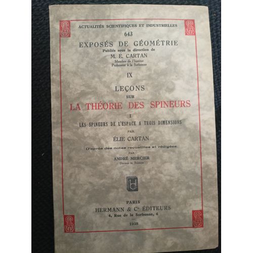 Leçons Sur La Théorie Des Spineurs / Tome I: Les Spineurs De L'espace À Trois Dimensions - Elie Cartan