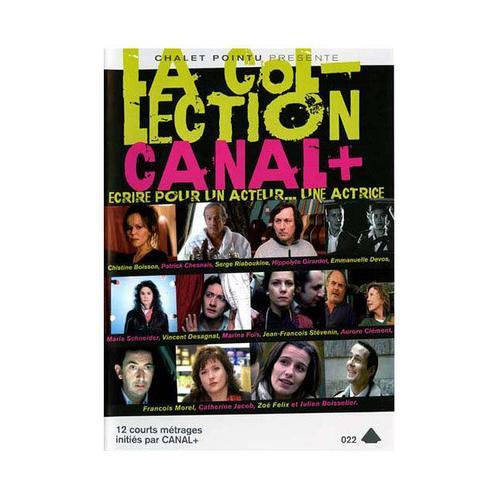 La Collection Canal + : Écrire Pour Un Acteur... Une Actrice