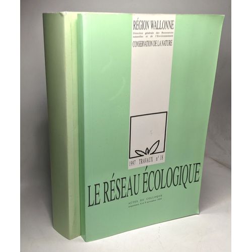 Le Réseau Écologique 1997 Travaux N°18 + Santé Et Biodiversité En Forêt Wallonne 1998 Travaux N°20 / Région Wallonne Conservation De La Nature / Actes Des Colloques