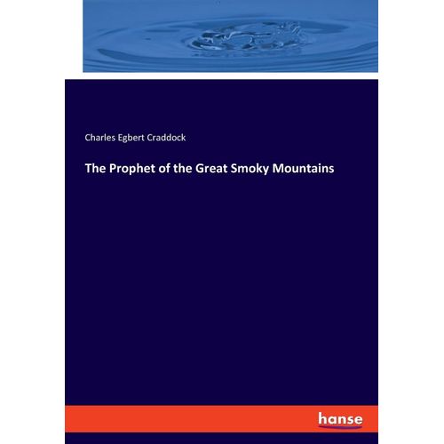 The Prophet Of The Great Smoky Mountains