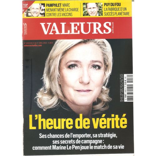 Valeurs Actuelles 4456 Marine Le Pen Marc Menant Vaccins Puy Du Fou Succes Planetaire