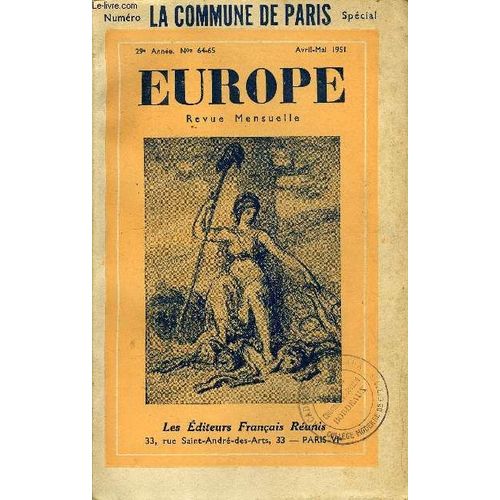 Europe Revue Mensuelle N° 64-65 - Pierre Abraham :Pourquoi ?..Albert Soboul :De Vempire À La Commune.Robert Boudry / Lucien Scheler : Paris L Insurgé..Marcel Bloch :En Lisant Le Journal Officiel De(...)