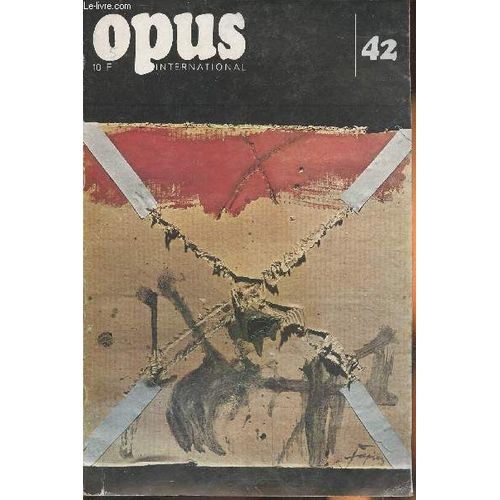 Opus International N°42- Mars 1973-Sommaire: Comprendre Tapis Par Aalin Jouffroy- Les Pièges De Michel Journiac Par Gerald Gassiot-Talabot- A Mialn: Le Salon Annunciata Par Roberto Sanesi- Giannici(...)