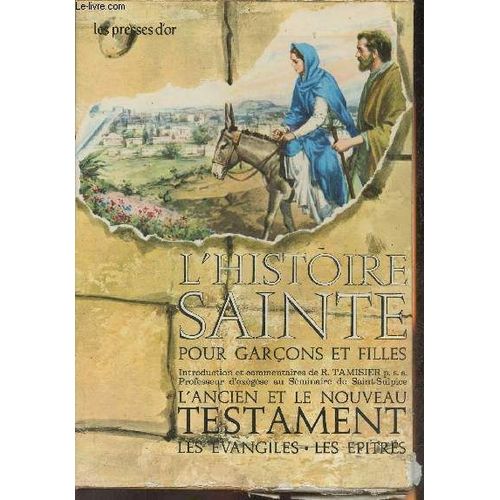 L Histoire Sainte Pour Filles Et Garçons- L Ancien Et Le Nouveau Testament- Les Évangiles- Les Épitres- 6 Volumes En Sous-Emboîtage