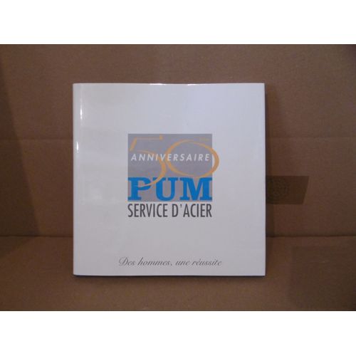 Pum Service Acier - 50ème Anniversaire