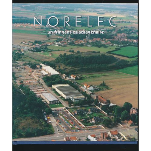 Norelec Un Fringant Quadragénaire - 1999