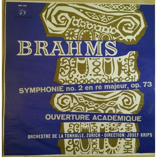 Brahms - Symphonie N°2 En Ré Majeur, Op. 73 / Ouverture Pour Une Fête Académique