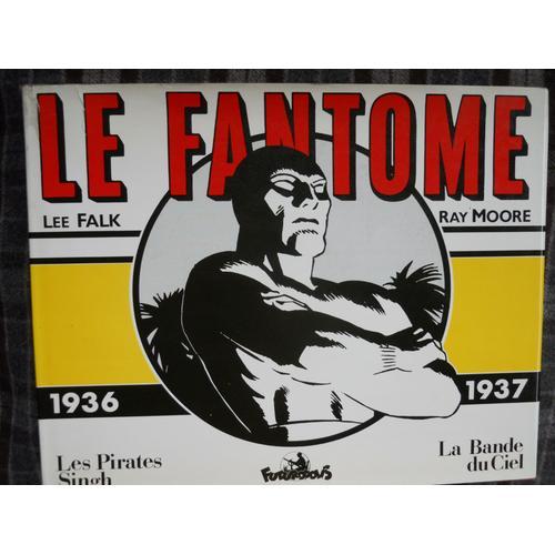 Le Fantôme Volume 1 1936-1937 De Lee Falk Et Ray Moore