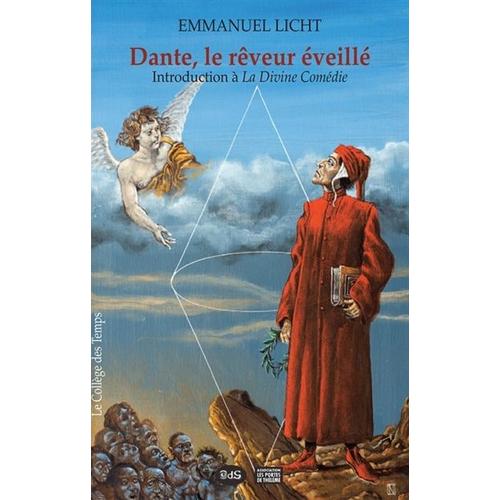 Dante, Le Rãªveur Ã©Veillã©: Introduction Ã  La Divine Comã©Die