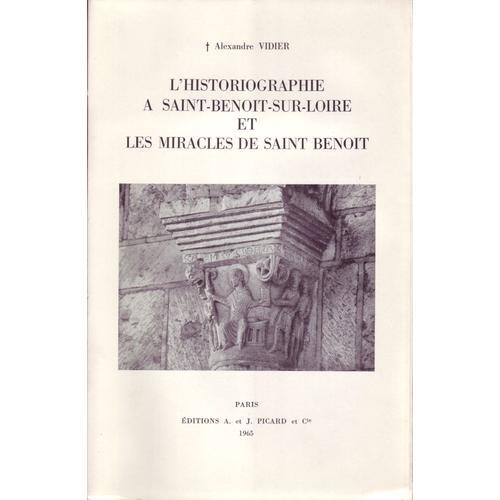 Vidier Alexandre. L’Historiographie À Saint-Benoit-Sur-Loire Et Les Miracles De Saint Benoit.