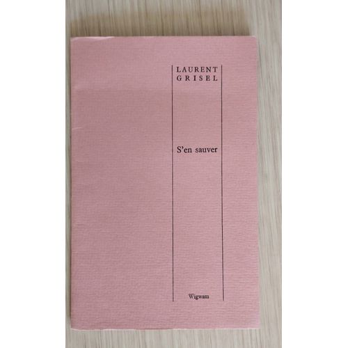 Laurent Grisel "S'en Sauver" Collection Wigwam, 2002. Ltd À 200 Ex.