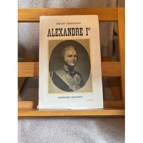 Brian-Chaninov Alexandre Ier Éditions Bernard Grasset 1934 6e Édition