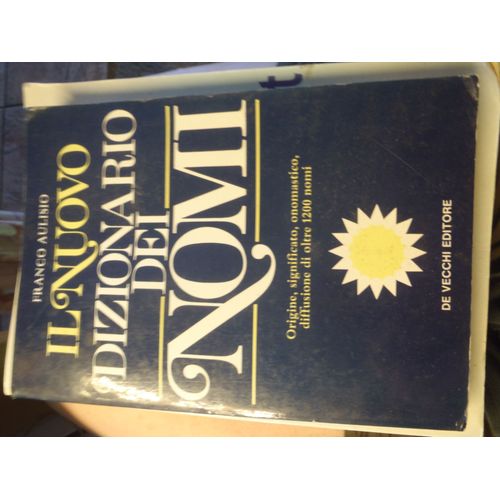 Il Nuovo Dizionario Dei Nomi Franco Aulisio Ed Vecchi