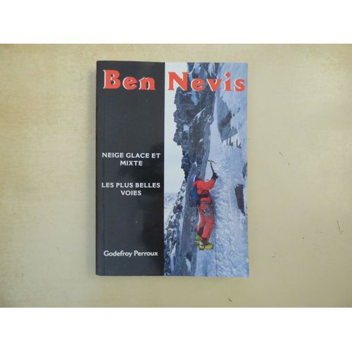 Alpinisme, Ecosse : Ben Nevis, Neige Glace Et Mixte, Les Plus Belles Voies, 2002