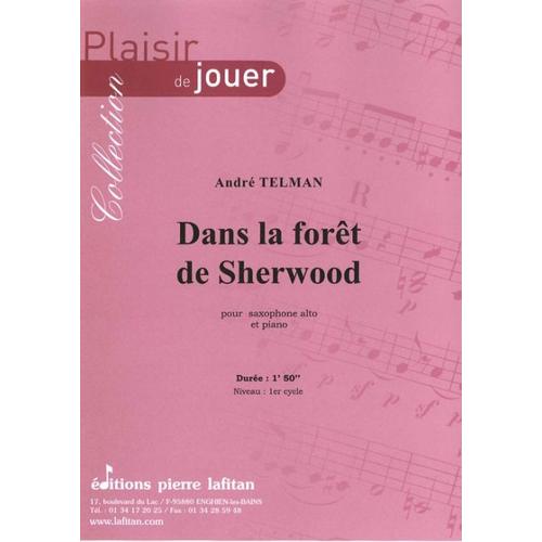 André Telman : Dans La Forêt De Sherwood Pour Saxophone Alto Et Piano - Collection Plaisir De Jouer