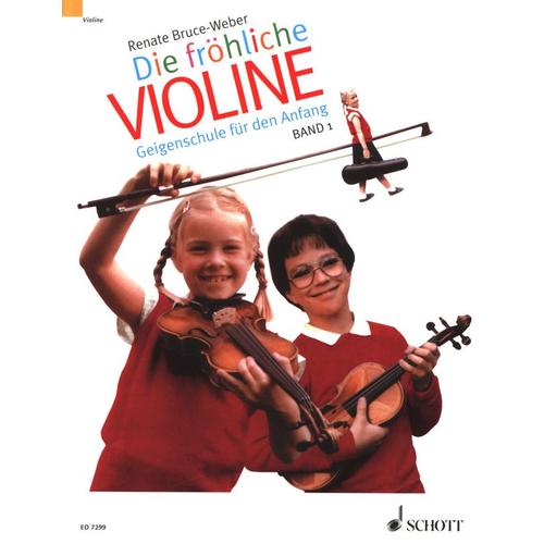 Renate Bruce-Weber, Mark Bruce Die Fröhliche Violine 1 Geigenschule Für Den Anfang Violon