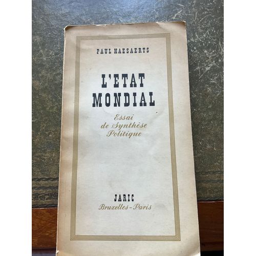 L'etat Mondial, Essai De Synthèse Politique Paul Haesaerts. Jaric, 1948